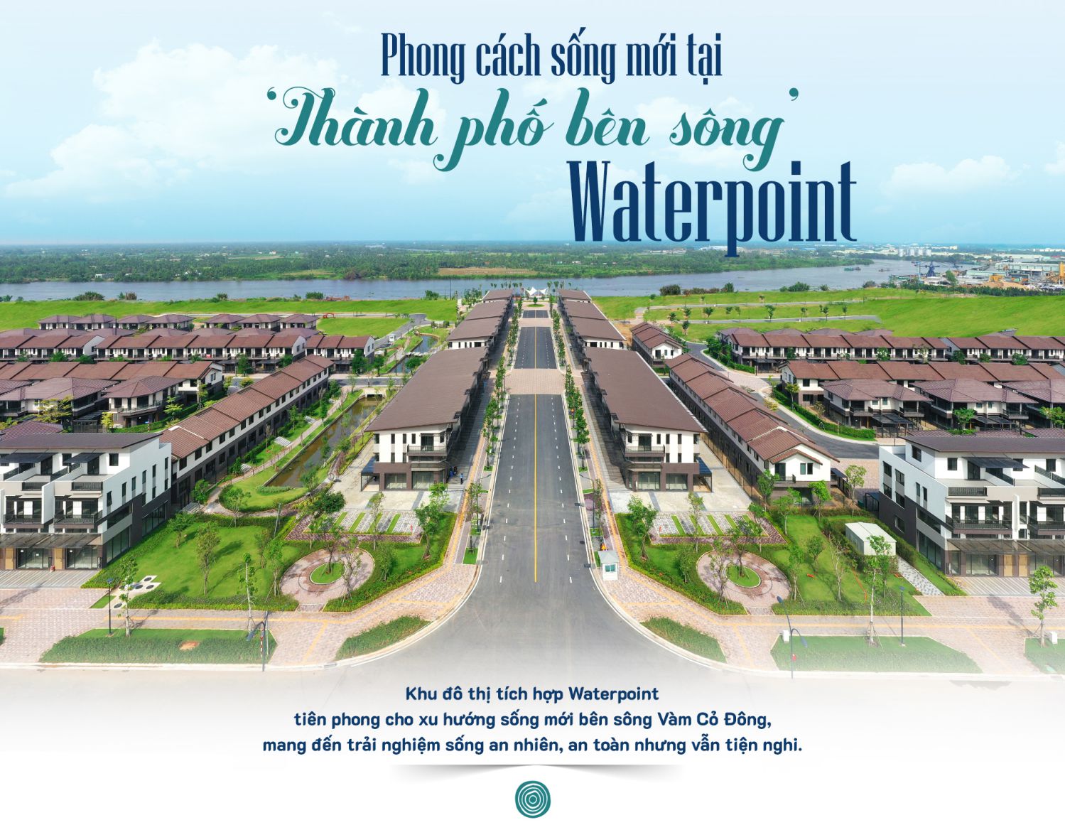 giới thiệu tổng quan về khu đô thị Waterpoint City Bến Lức Long An - Tập đoàn Nam Long Group NLG VN